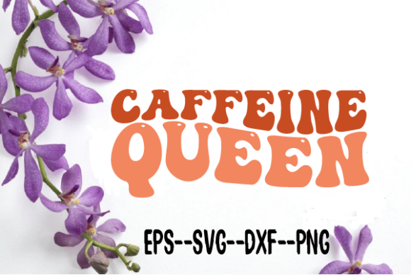 Caffeine Queen Wavy Svg Sublimation for Crafts and Graphics