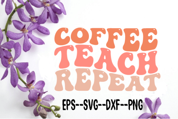 Coffee Teach Repeat Wavy Svg Sublimation for Crafts and Graphics