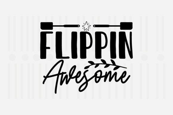 Flippin Awesome Kitchen SVG for Crafts and Graphics
