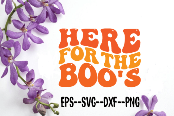 Here for the Boo s. New Retro Wavy Svg – A Creative Graphics Asset for Crafts