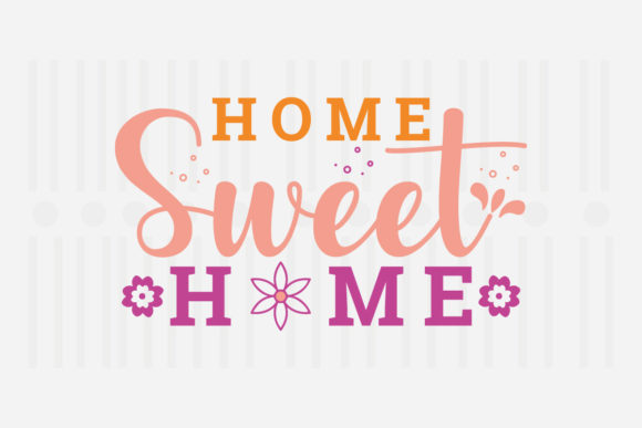 Home Sweet Home Spring SVG for Crafts and Graphics