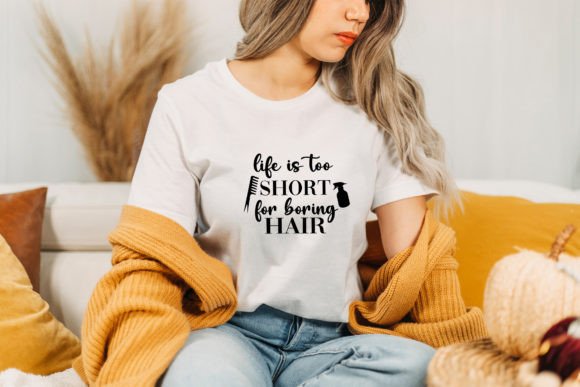 Life is Too Short for Boring Hair - A Graphics Asset for Crafts