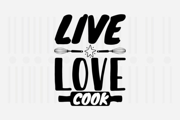 Live Love Cook Kitchen SVG for Crafts and Graphics