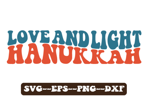 Love and Light Hanukkah Retro Wavy Svg for Crafts and Graphics