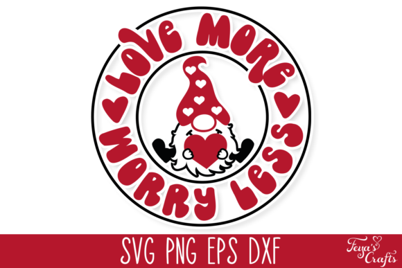 Love More Worry Less Graphics for Creative Publishing