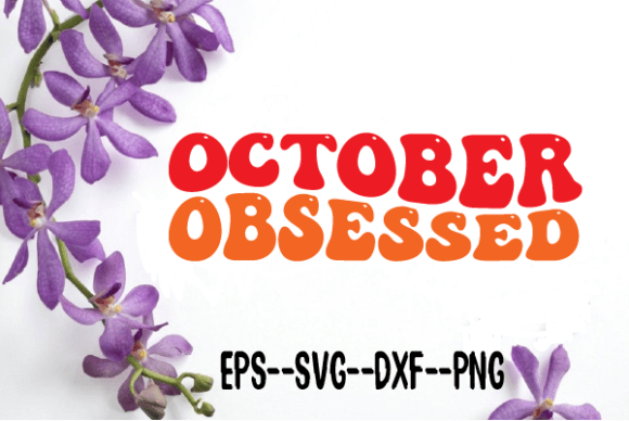 October Obsessed Retro Wavy Svg for Crafts and Graphics