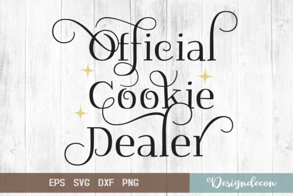 Official Cookie Dealer Quote Lettering for Crafts and Graphics
