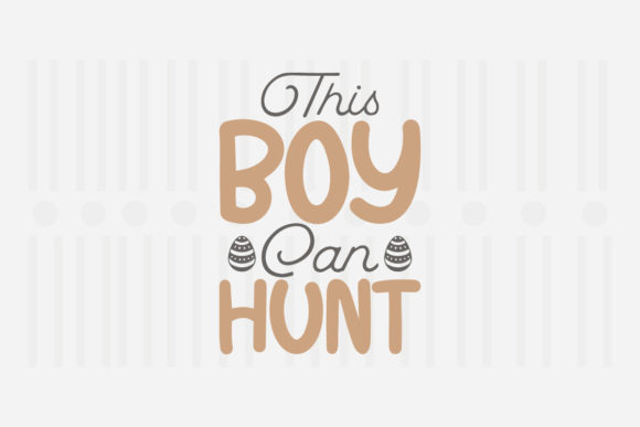 This Boy Can Hunt Easter SVG for Crafts and Graphics