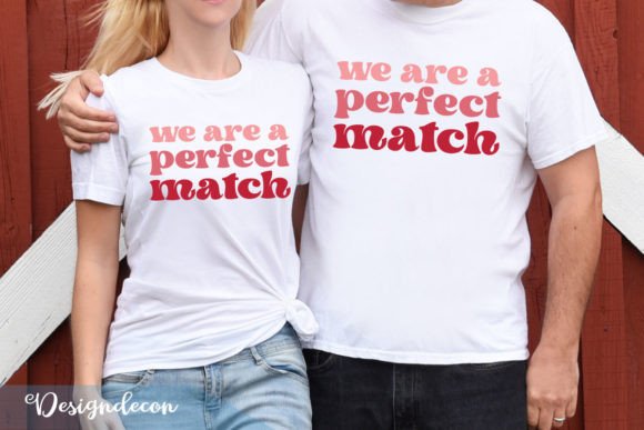 We Are a Perfect Match Funny Couple SVG for Crafts and Graphics