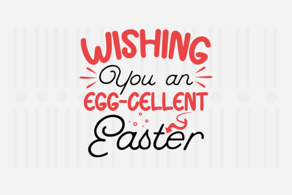 Wishing You an Egg-cellent Easter Svg Review